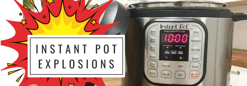 Instant Pot Explosions