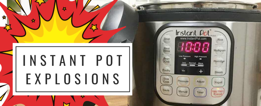 Instant Pot Explosion Lawsuits on The Rise