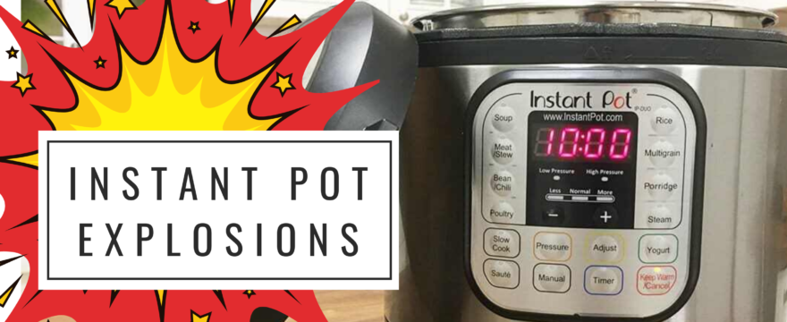 https://www.advocacyforpatients.org/wp-content/uploads/2020/02/Instant-Pot-Explosions-1-880x360.png