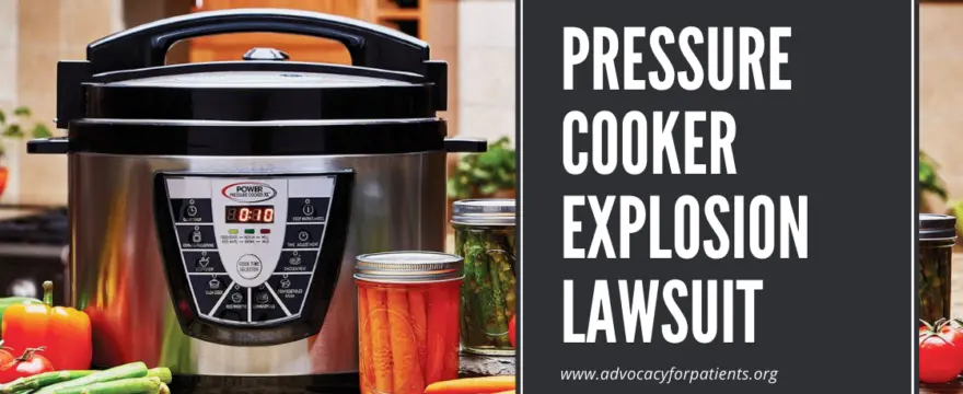 Pressure Cooker Lawsuit – Explosion & Burn Injuries Reported